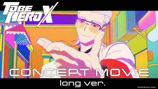 To Be Hero X Concept Movie